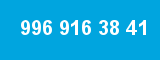 996 916 38 41